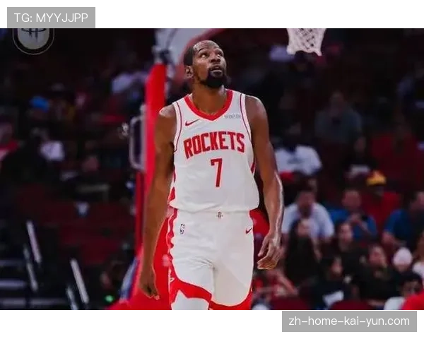 杜兰特转投火箭显成效 老将关键球能力助队升空 杜兰特转投火箭显成效 老将关键球能力助队升空